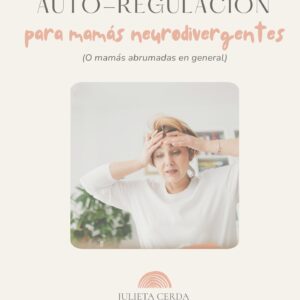 Kit de autoregulación para mamás neurodivergentes